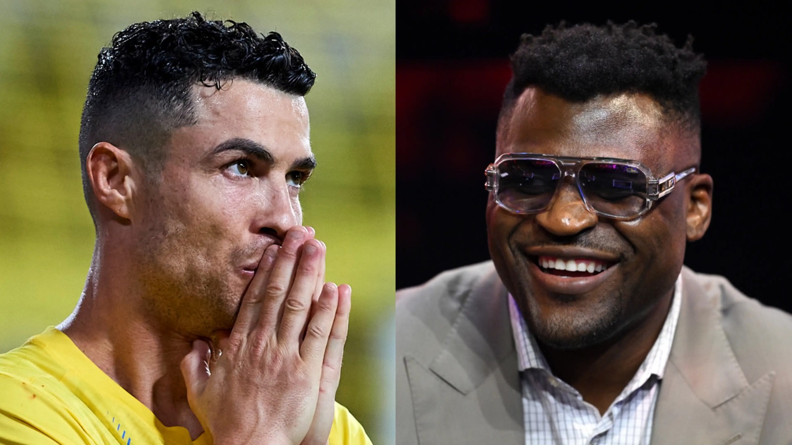 Cristiano Ronaldo Francis Ngannou