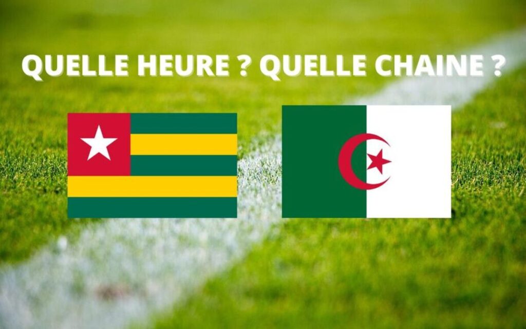 Togo-Algérie : sur quelle chaîne et à quelle heure regarder le match ?