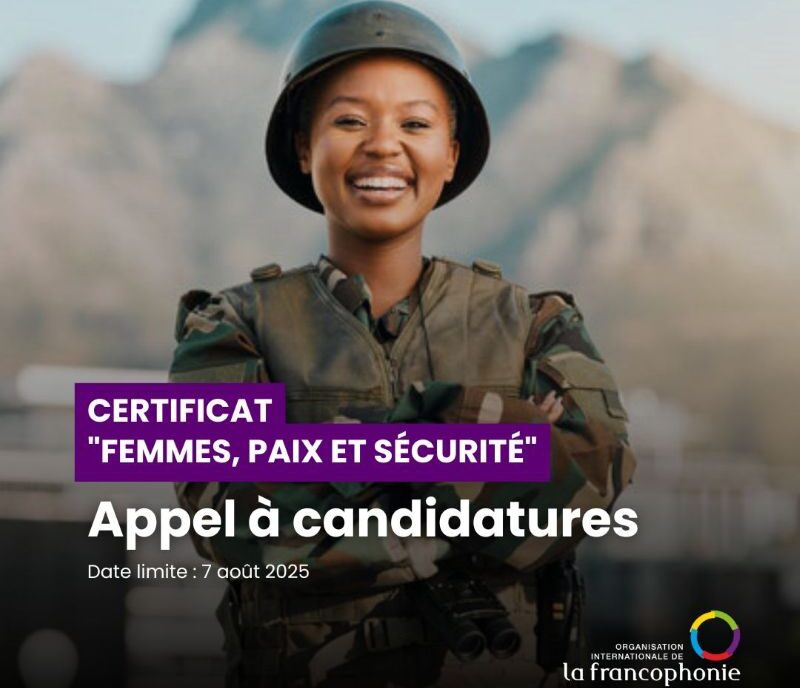Appel à candidatures : Certificat « Femmes, paix et sécurité » (FPS) de l'OIF