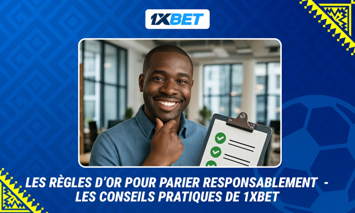 Comment parier intelligemment – checklist du parieur responsable de 1xBet