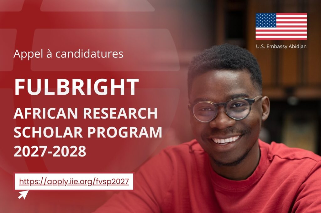 Ambassade des États-Unis : programme Fulbright African Research Scholar 2027-2028 ouvert