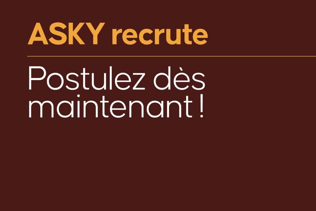 RECRUTEMENT EN COURS A ASKY (19 mars 2026)