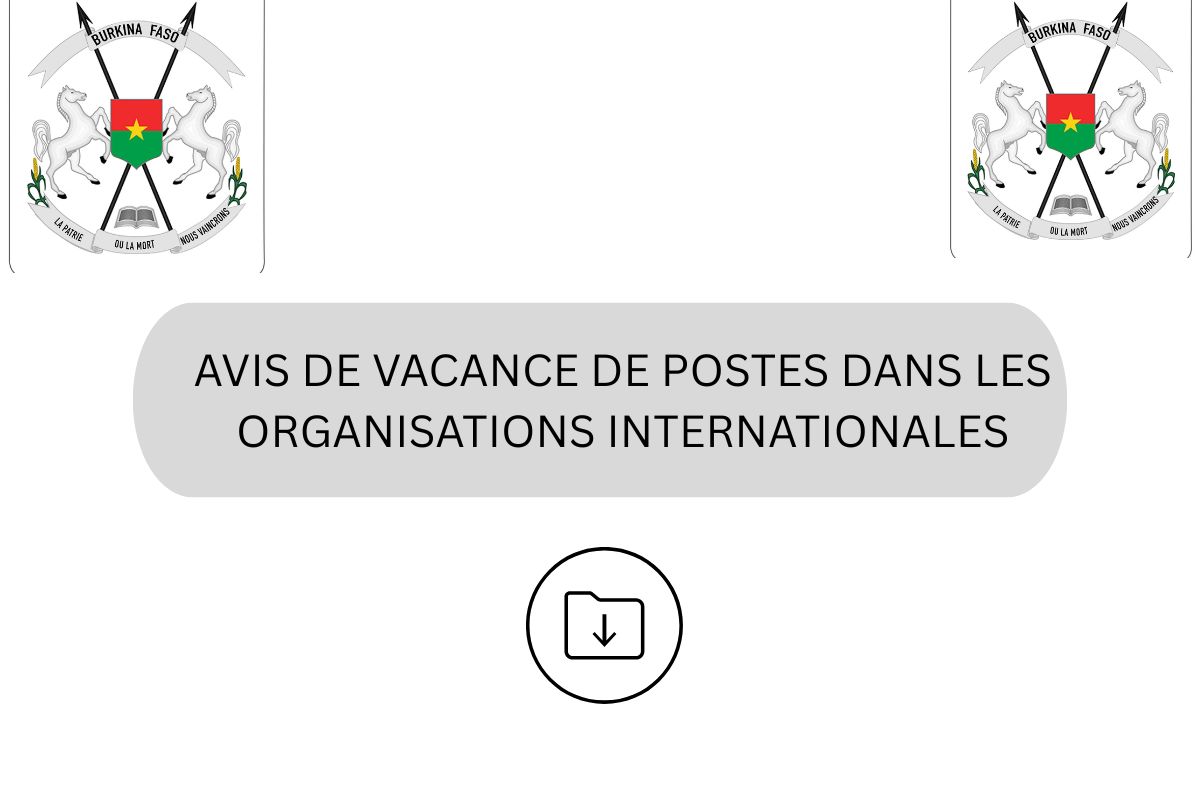 Burkina Faso : un nouvel avis de vacance de 70 postes publié, téléchargez-le ici